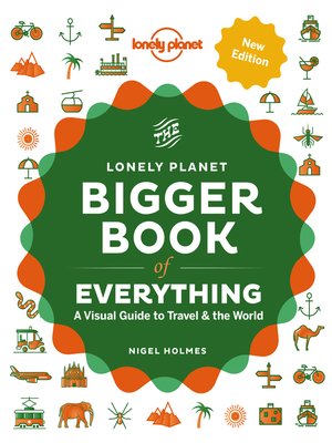 cover image of Lonely Planet the Bigger Book of Everything